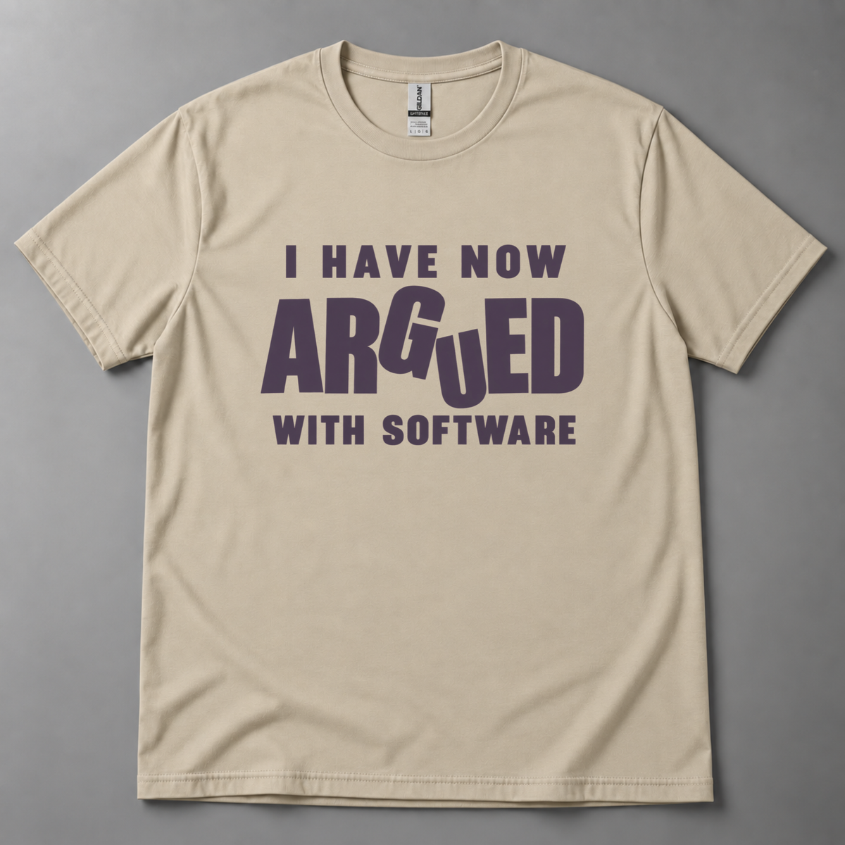 I have now argued with software T-Shirt