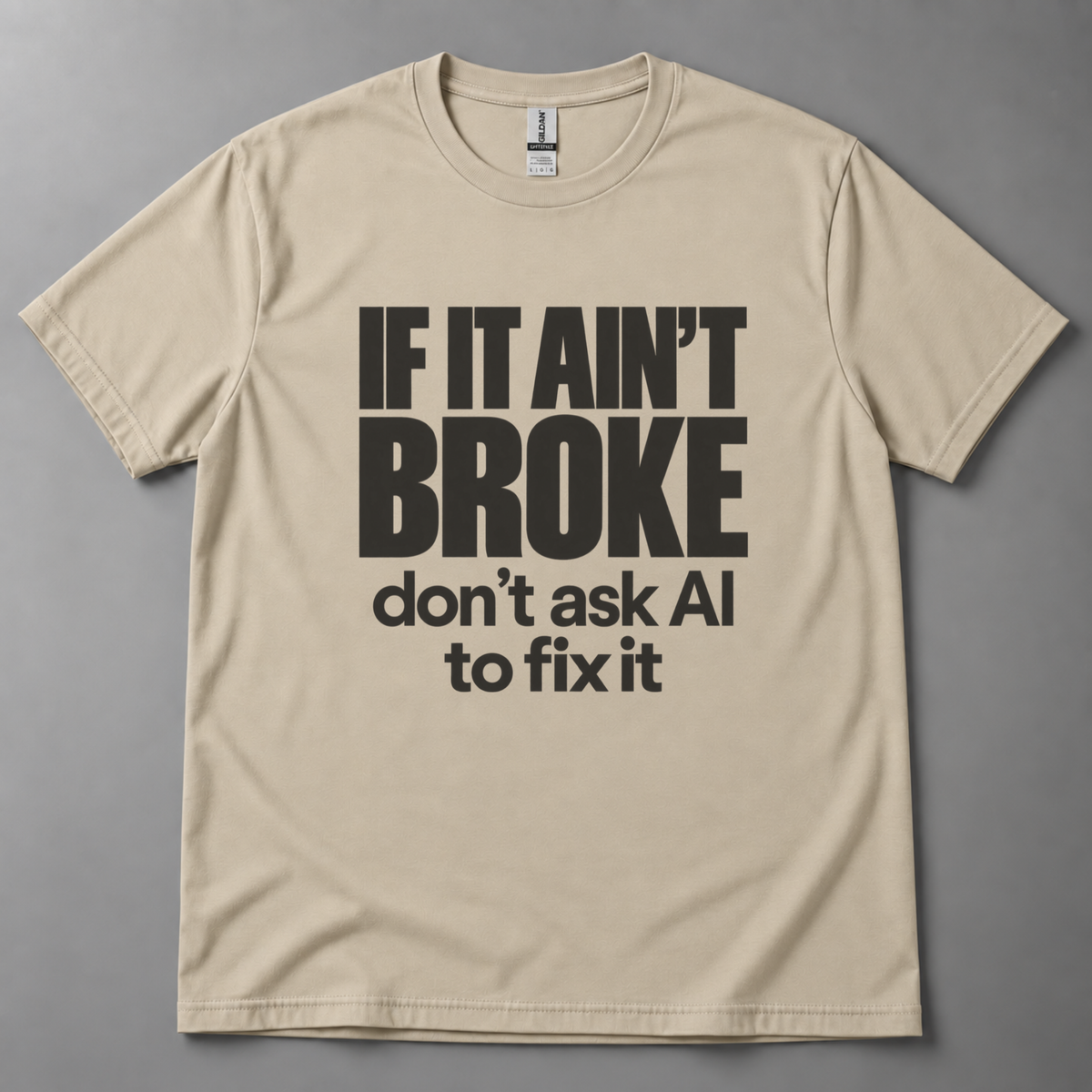 If it ain't broke T-Shirt