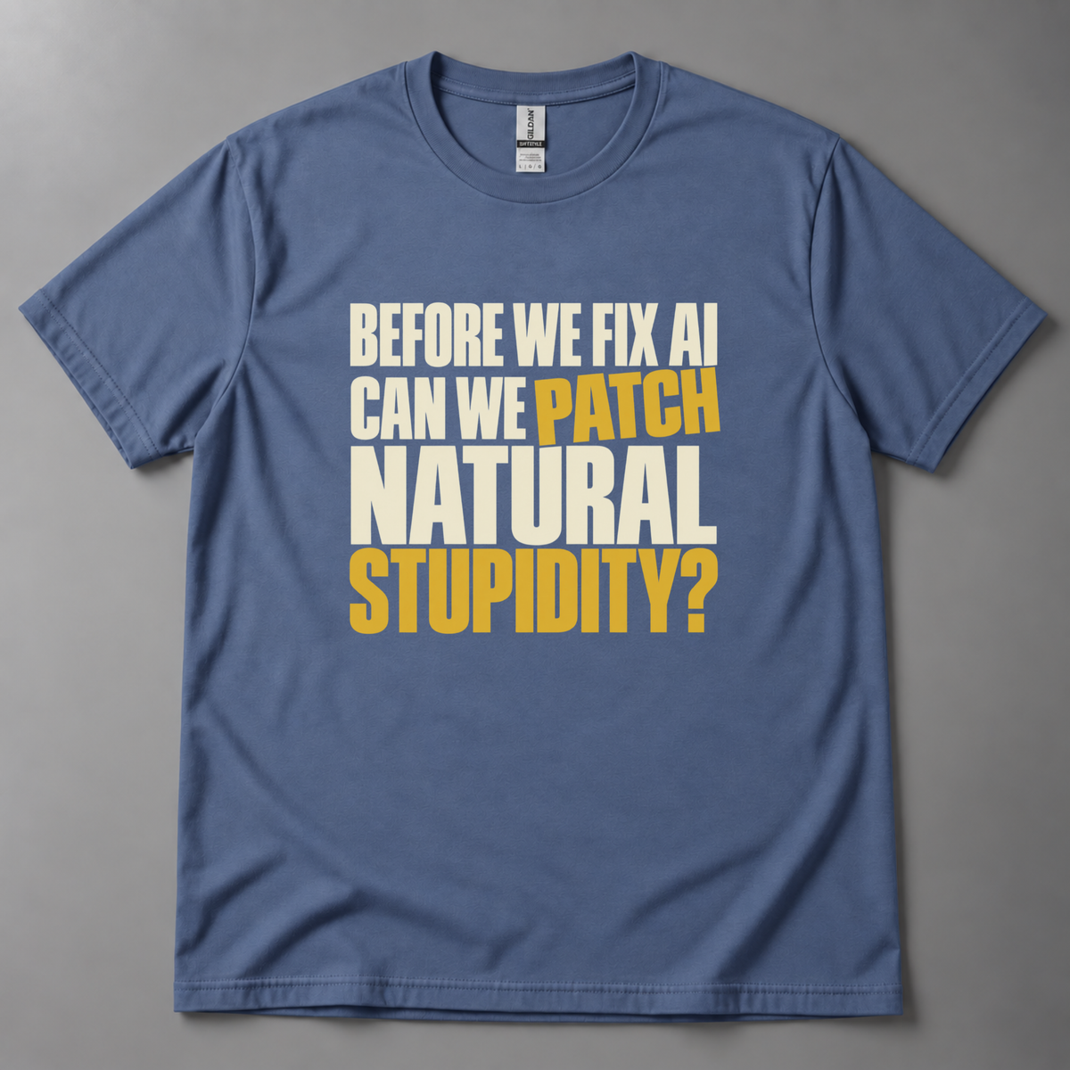 Before we fix AI T-Shirt