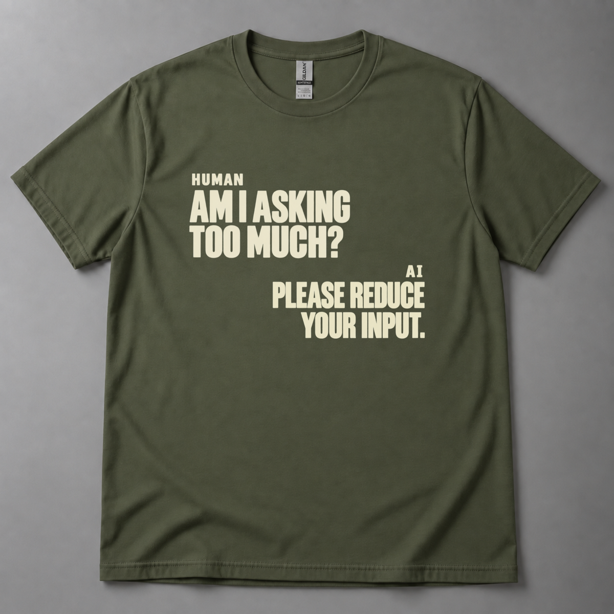 Am I asking too much? T-Shirt