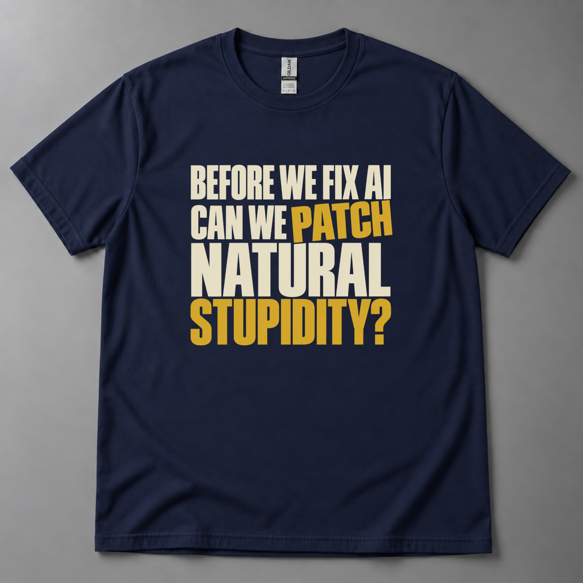 Before we fix AI T-Shirt