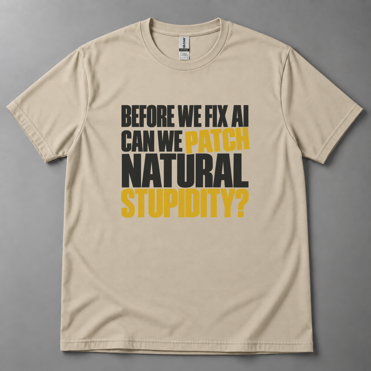 Before we fix AI T-Shirt