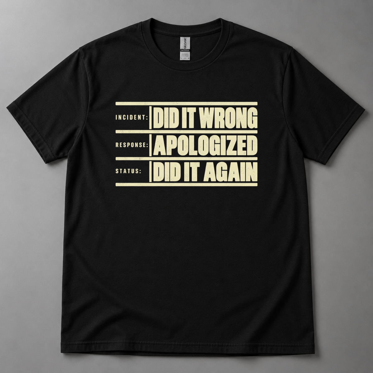 Did it wrong apologized T-Shirt