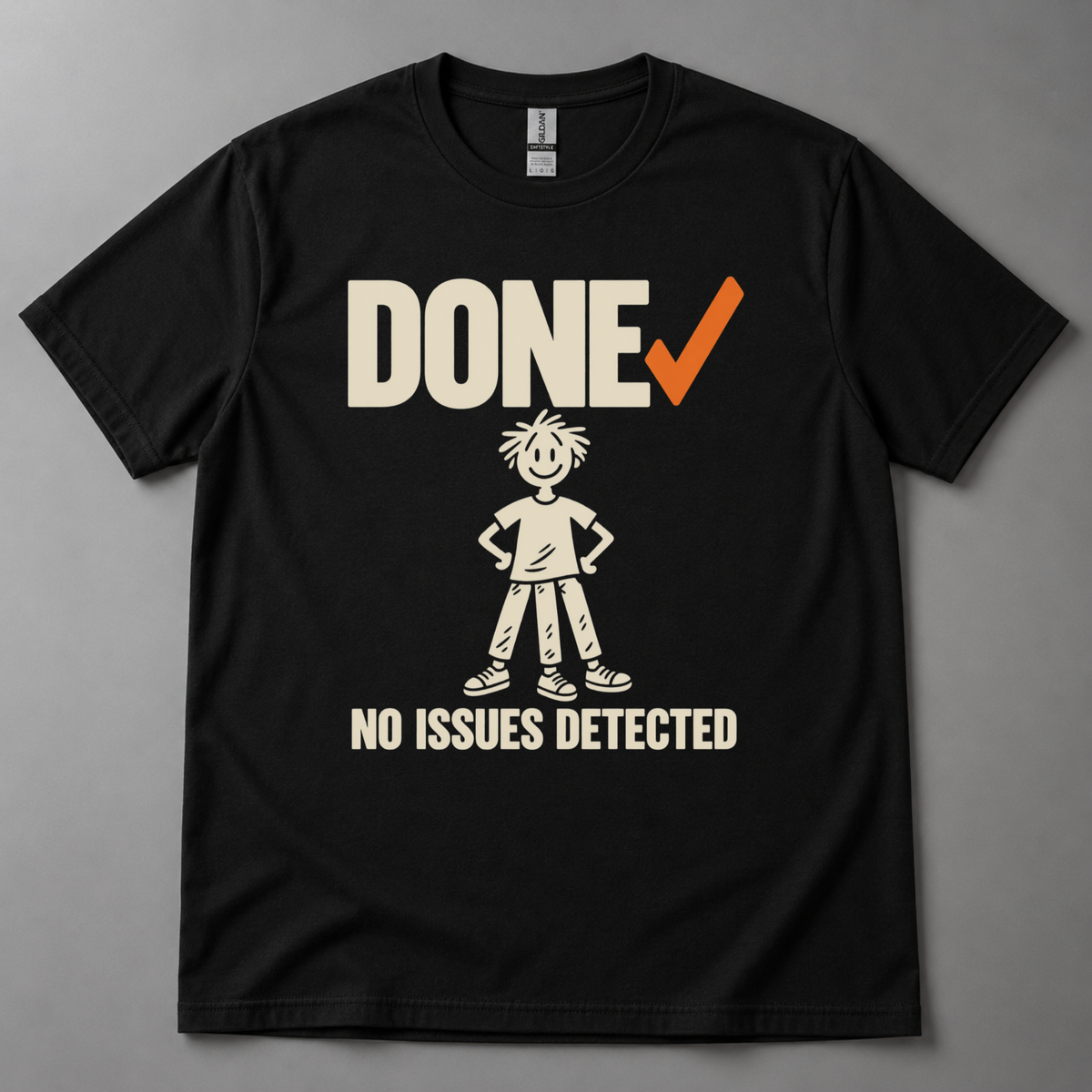 Done no issues detected T-Shirt