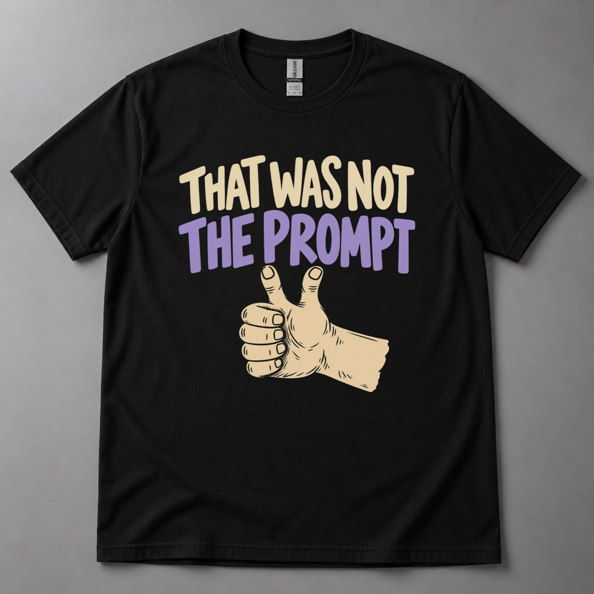 That was not the prompt T-Shirt
