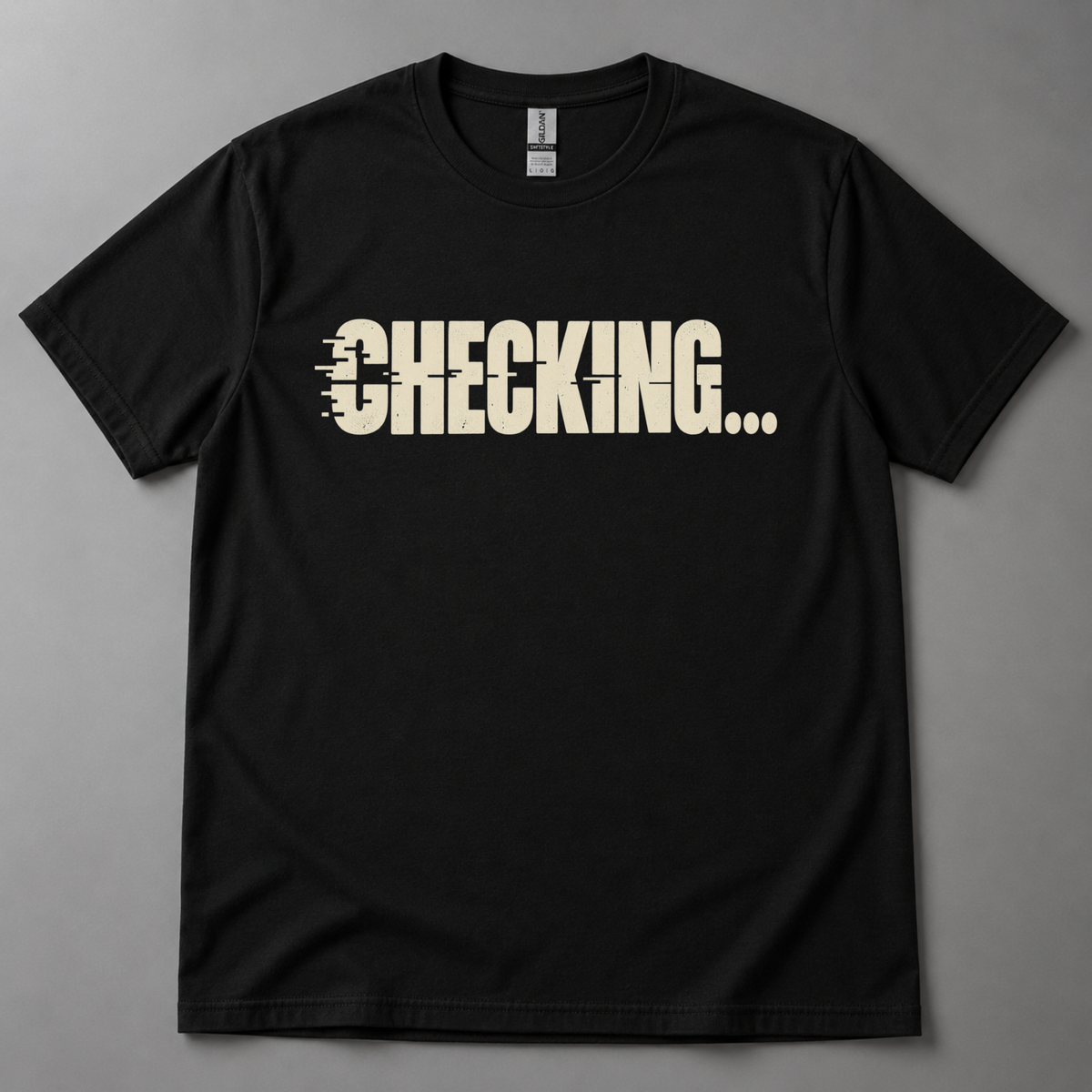 Checking... T-Shirt