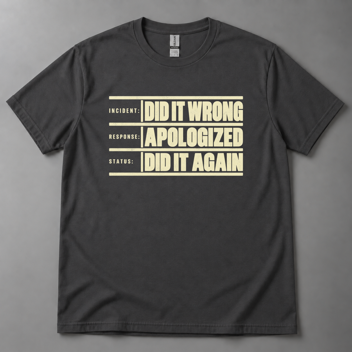Did it wrong apologized T-Shirt