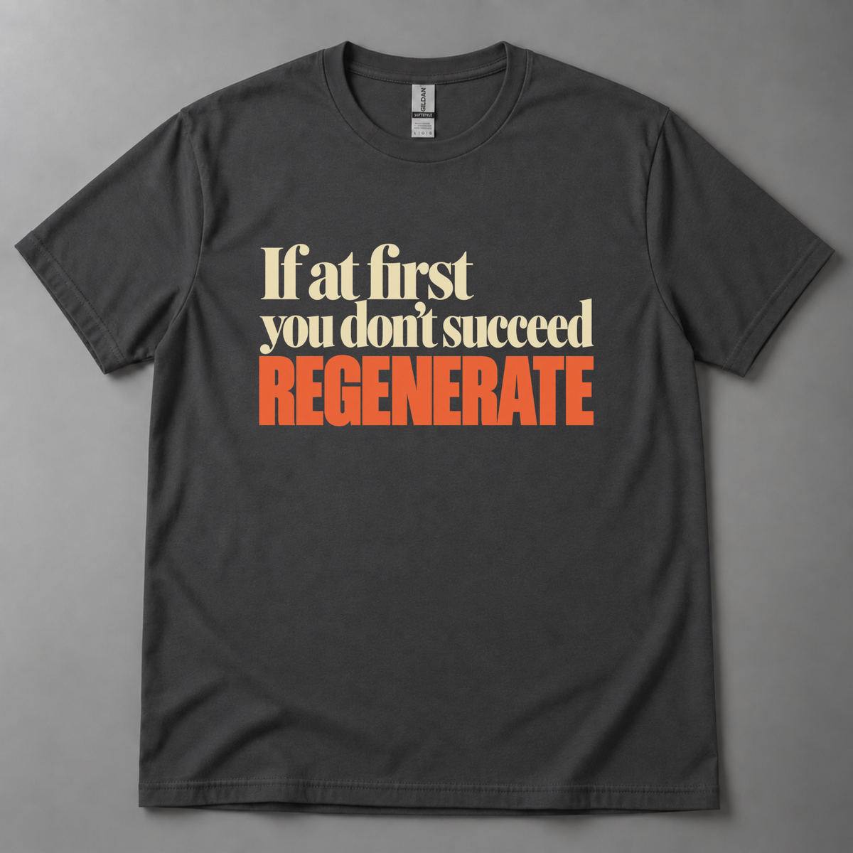 If at first you don't succeed T-Shirt