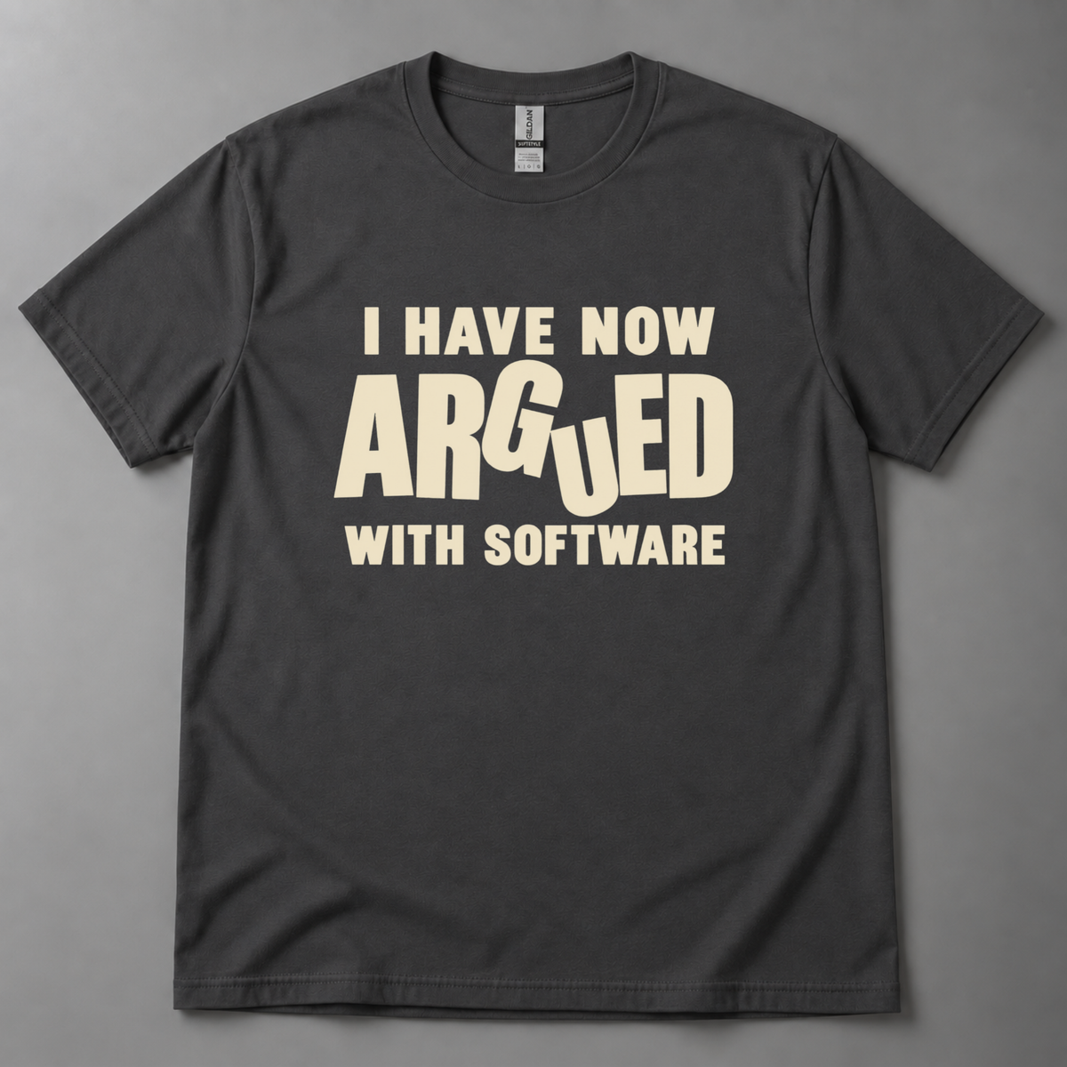 I have now argued with software T-Shirt