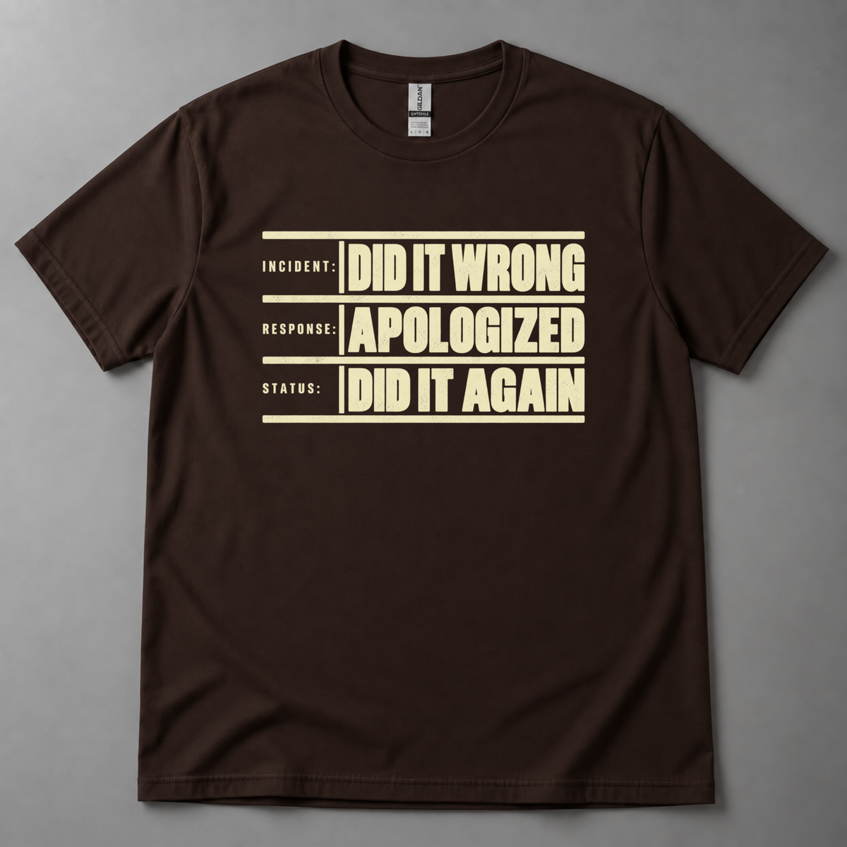 Did it wrong apologized T-Shirt