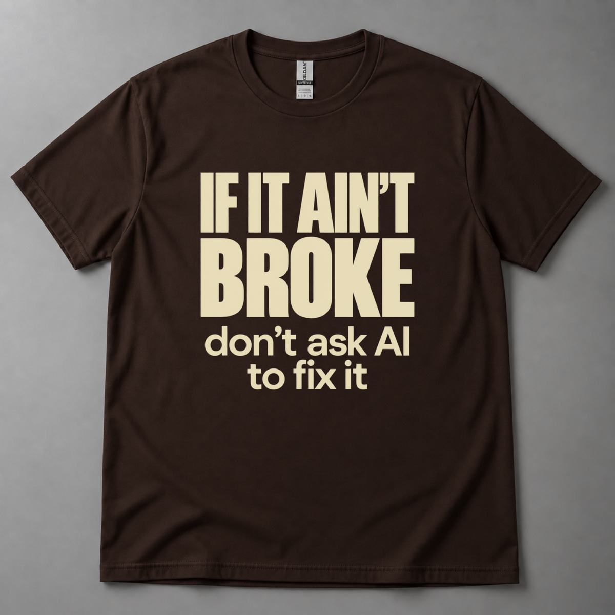If it ain't broke T-Shirt