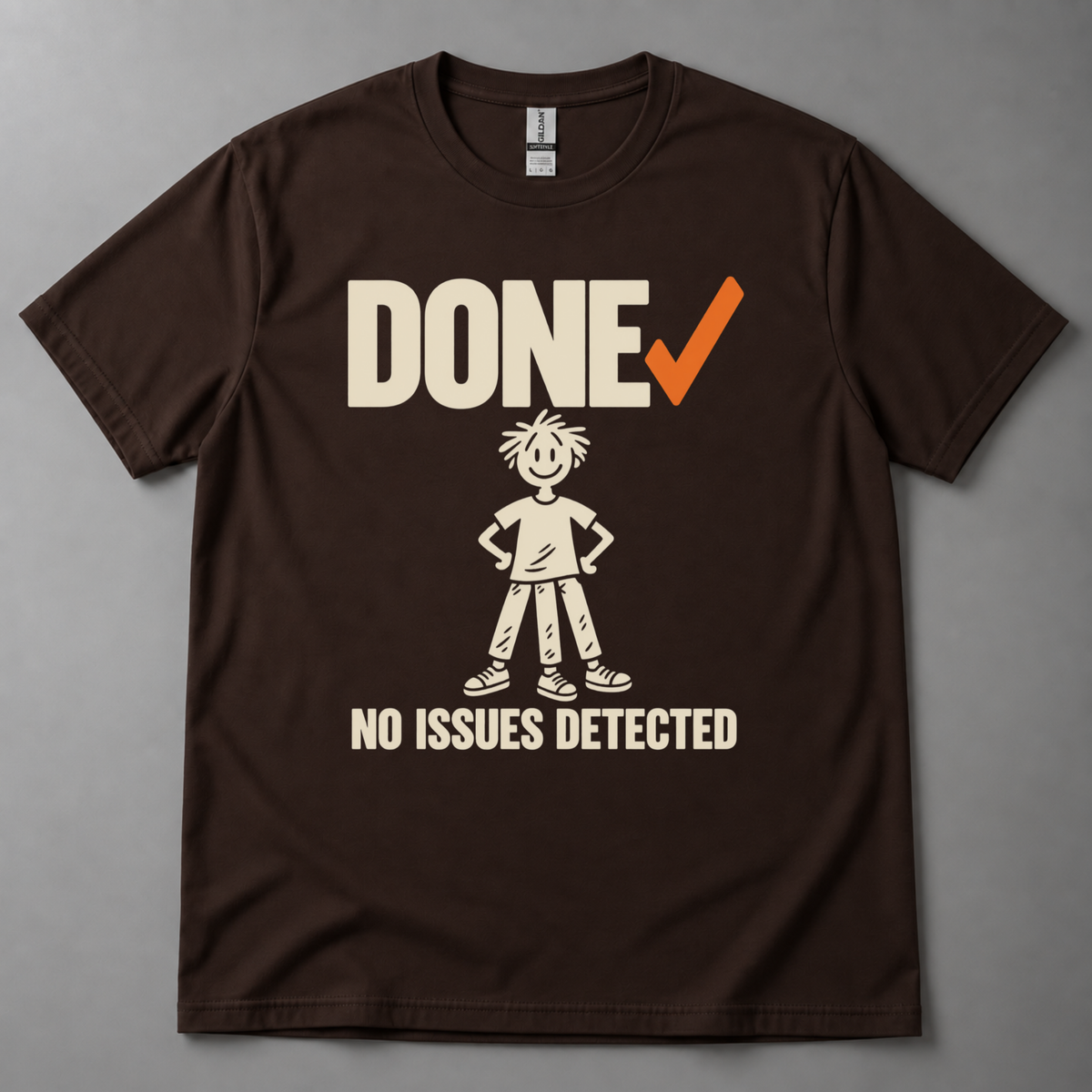 Done no issues detected T-Shirt