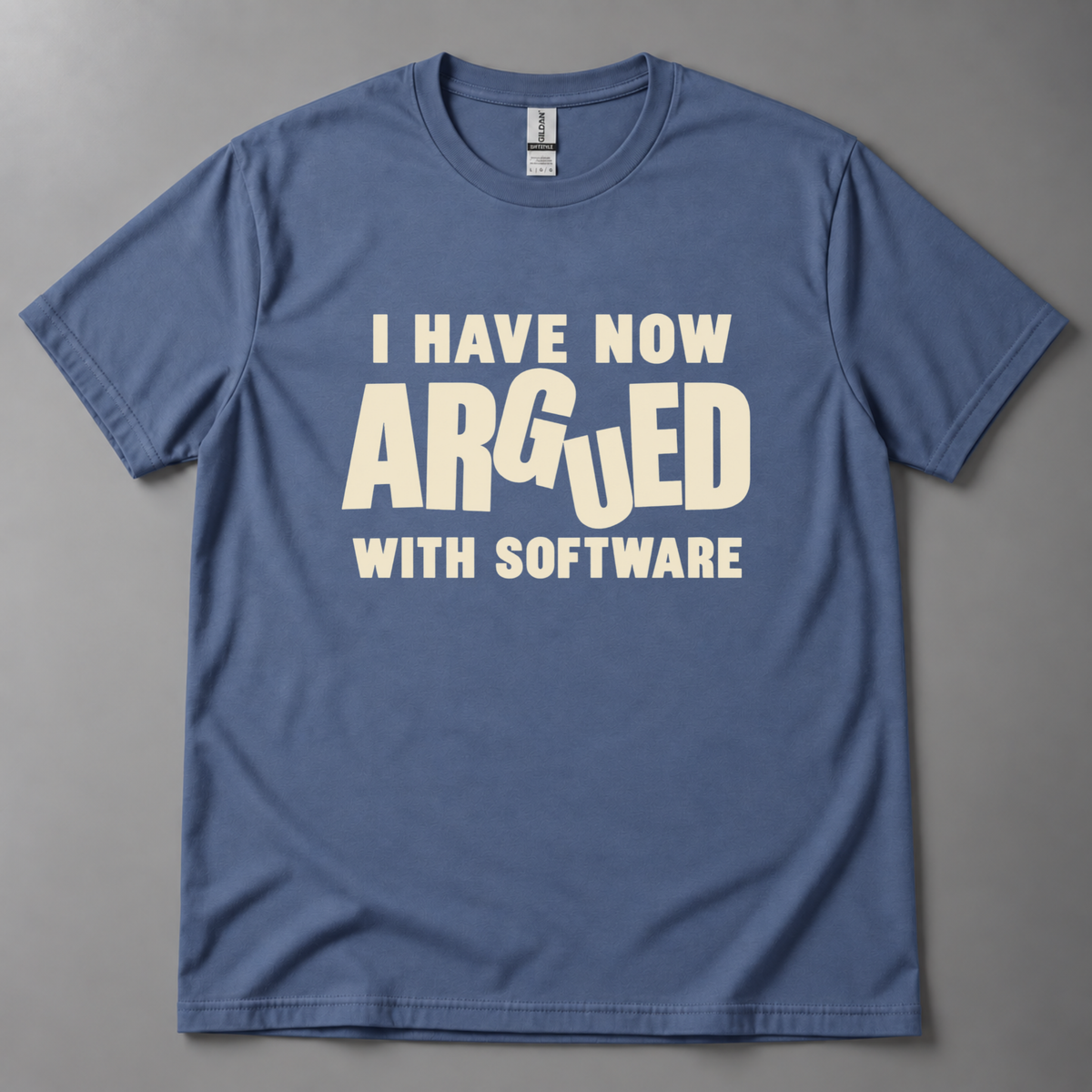 I have now argued with software T-Shirt