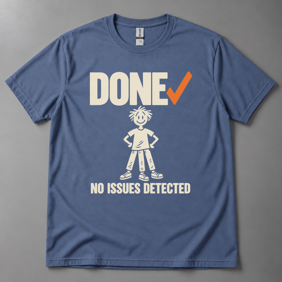 Done no issues detected T-Shirt