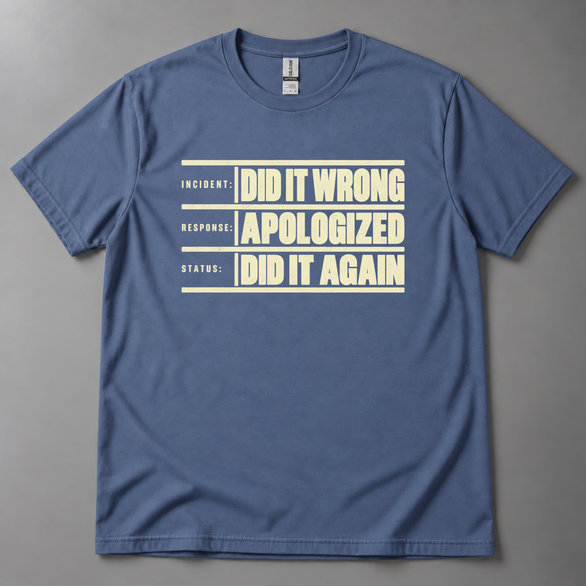 Did it wrong apologized T-Shirt