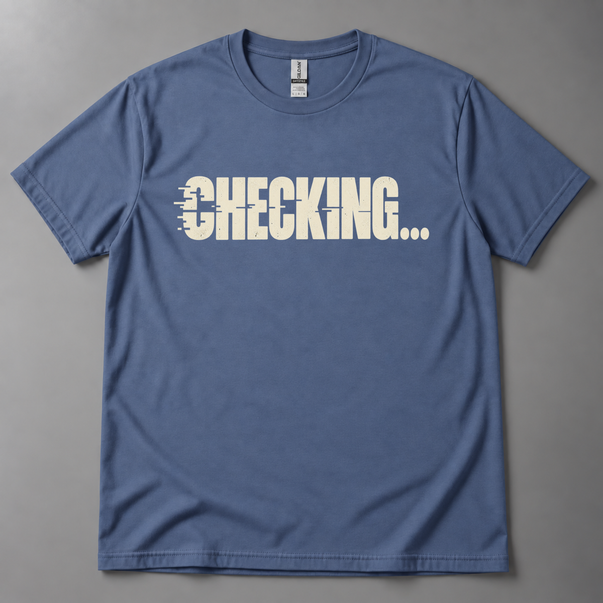 Checking... T-Shirt