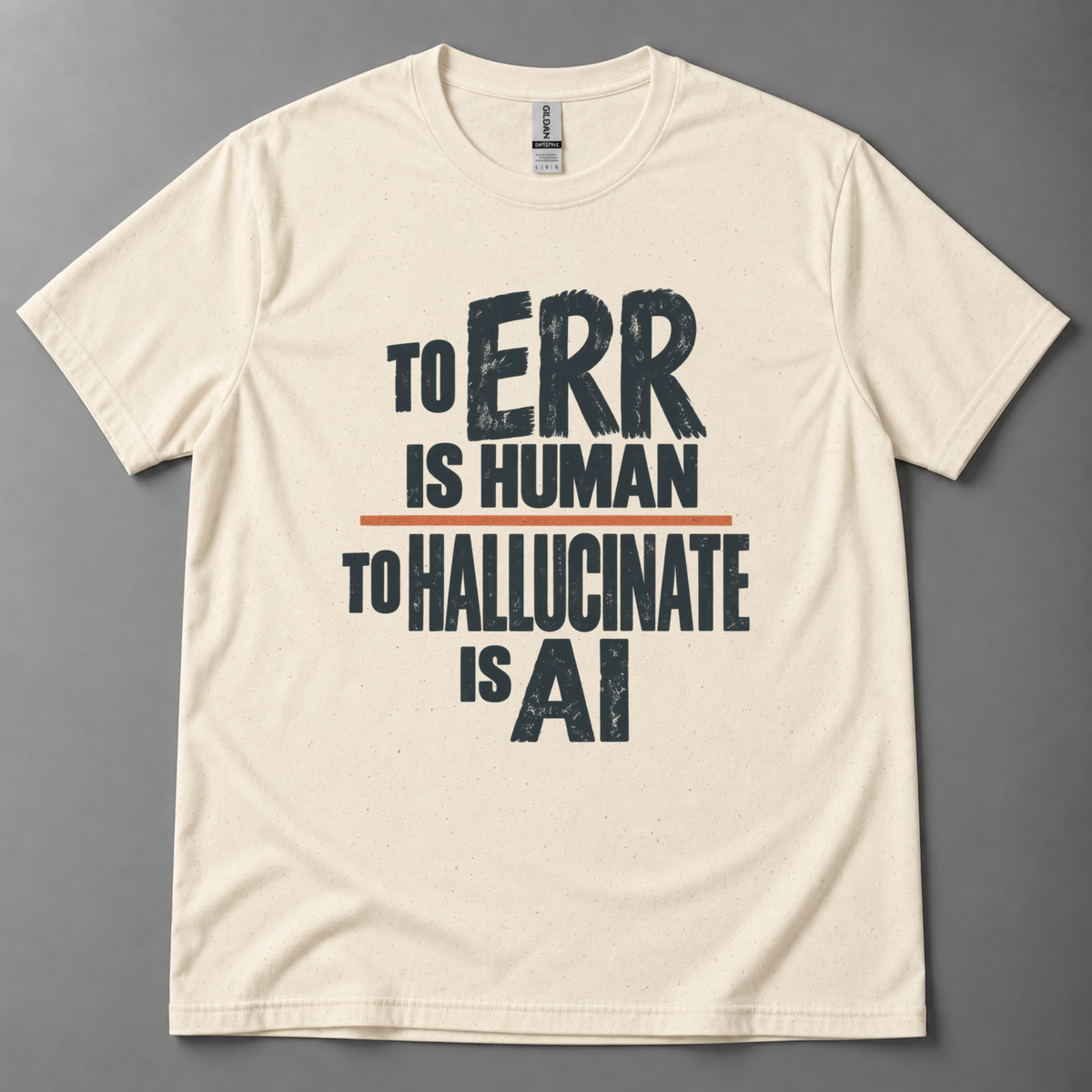 To ERR is human AI T-Shirt