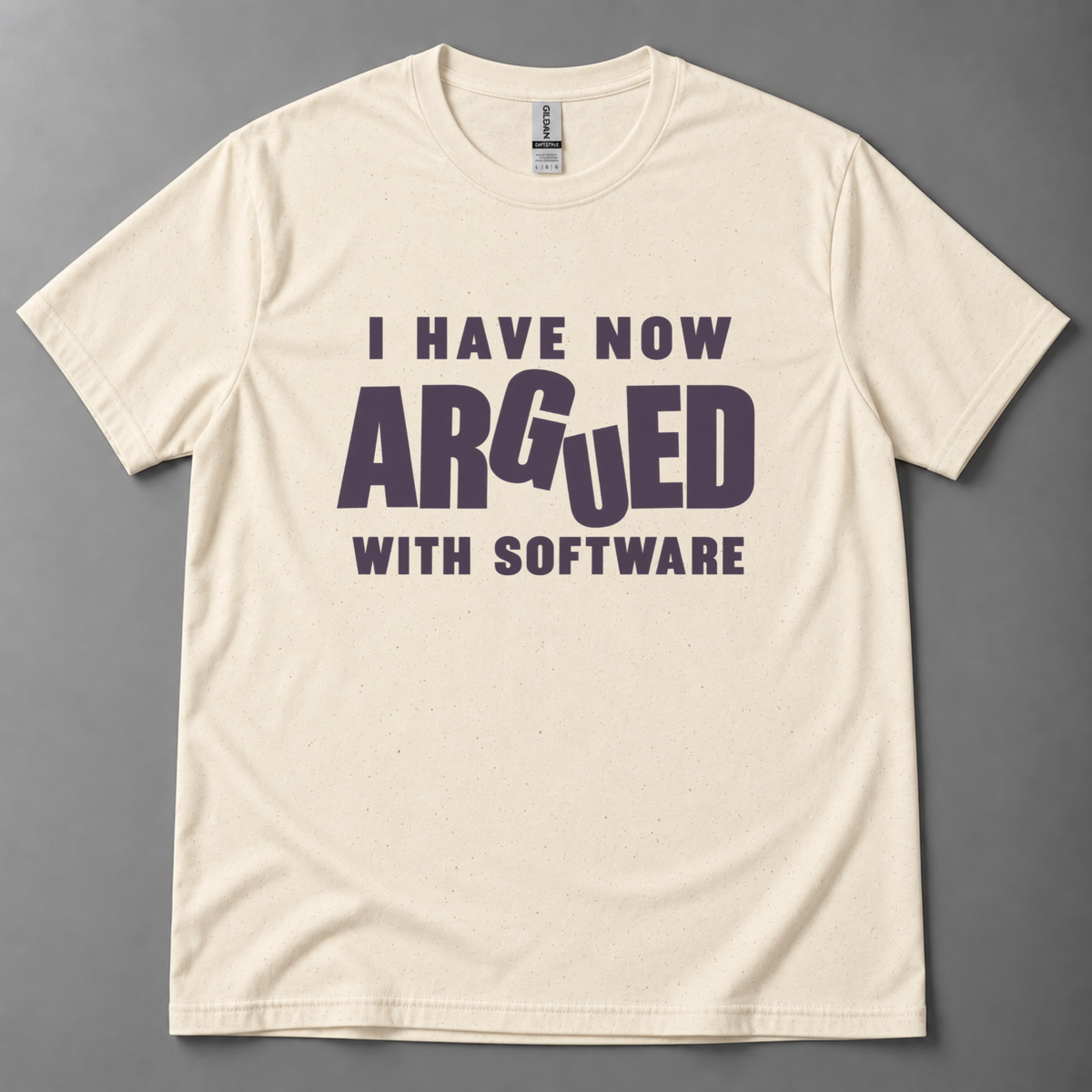 I have now argued with software T-Shirt