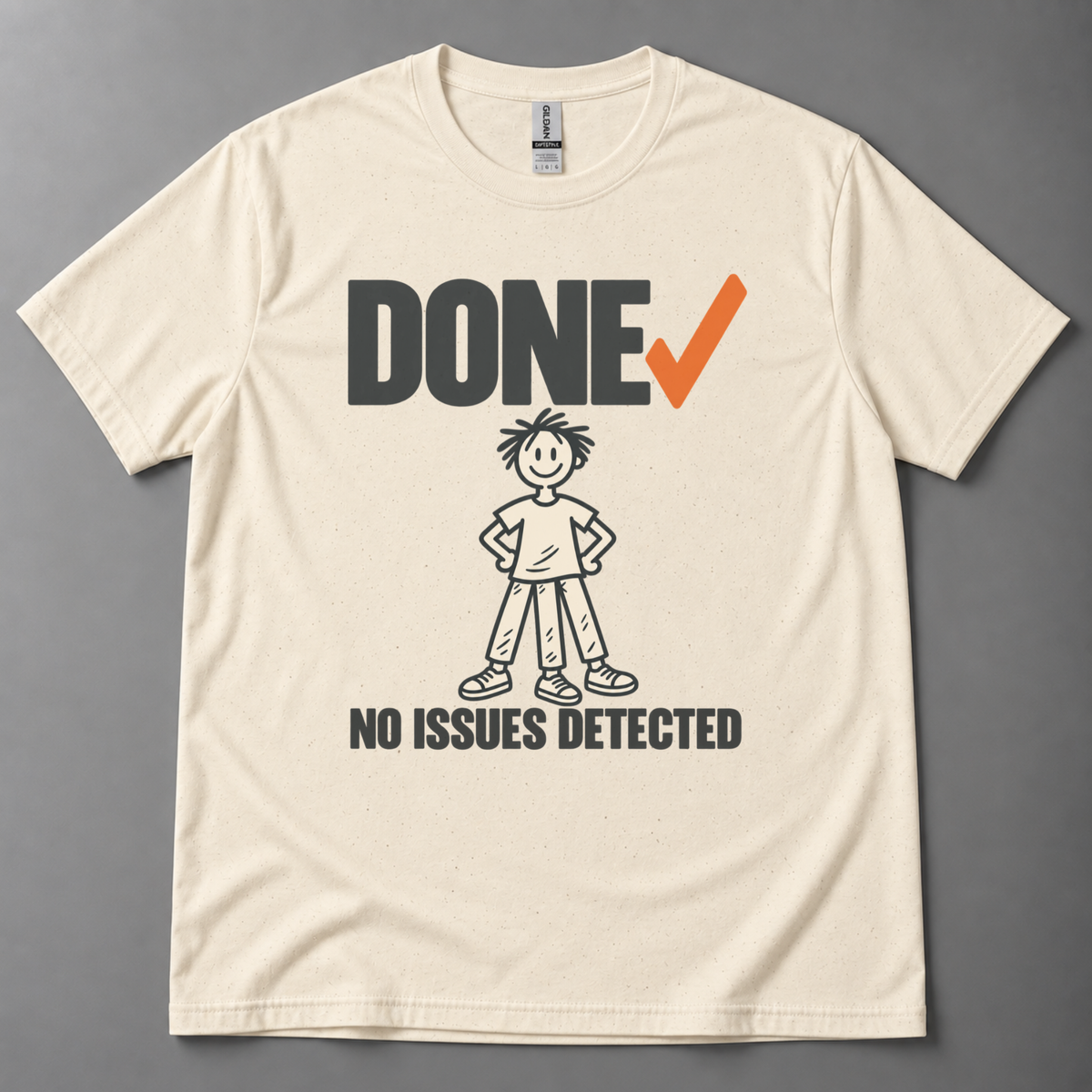 Done no issues detected T-Shirt