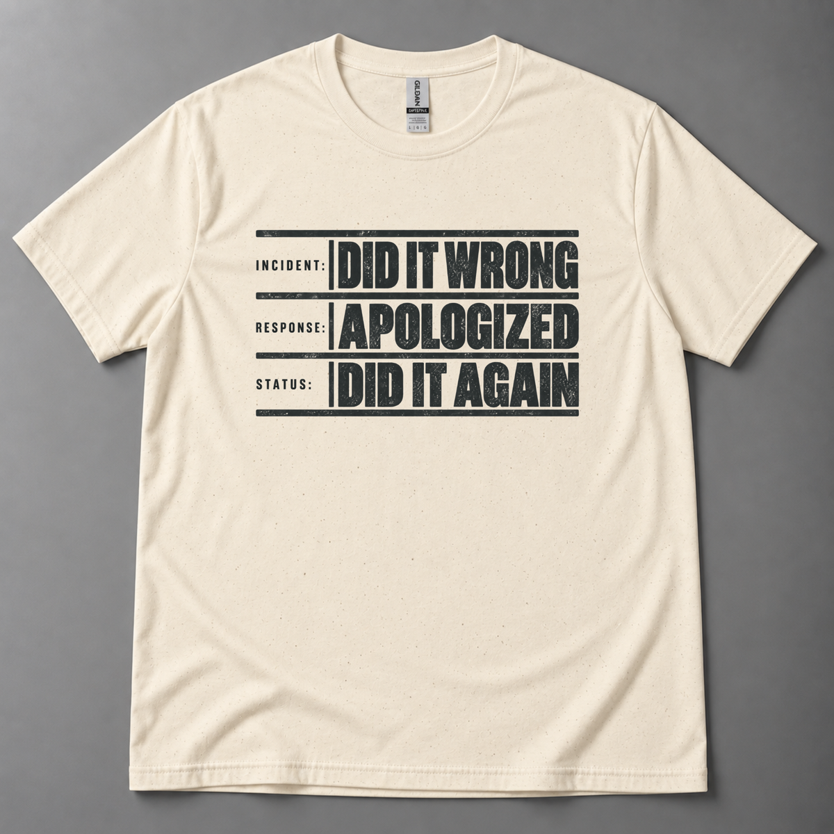 Did it wrong apologized T-Shirt