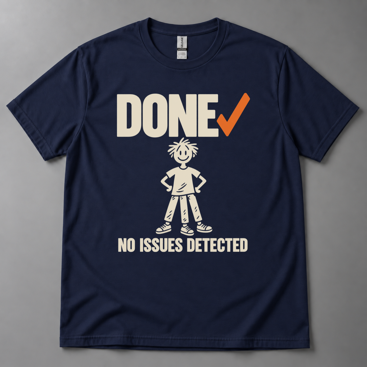 Done no issues detected T-Shirt