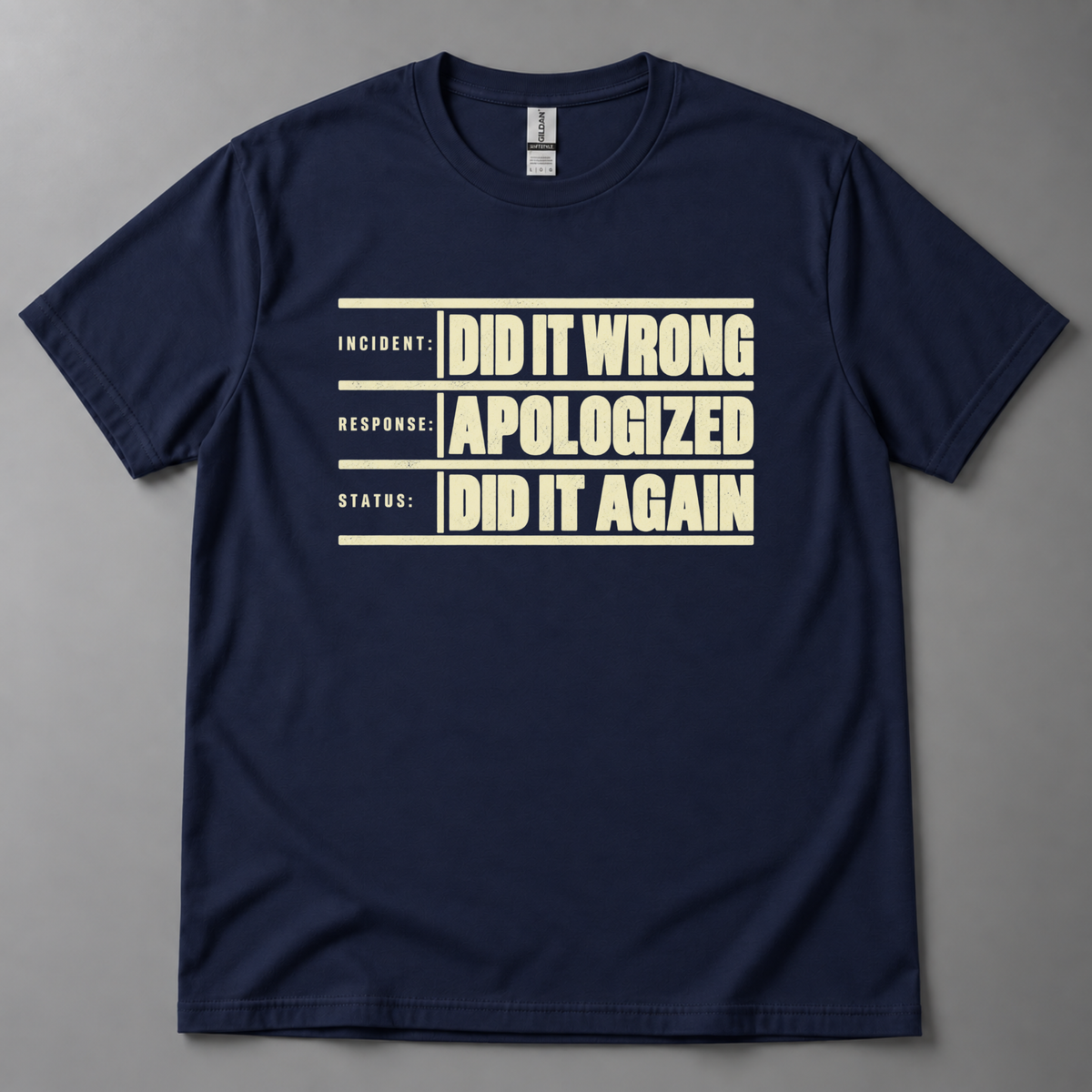 Did it wrong apologized T-Shirt
