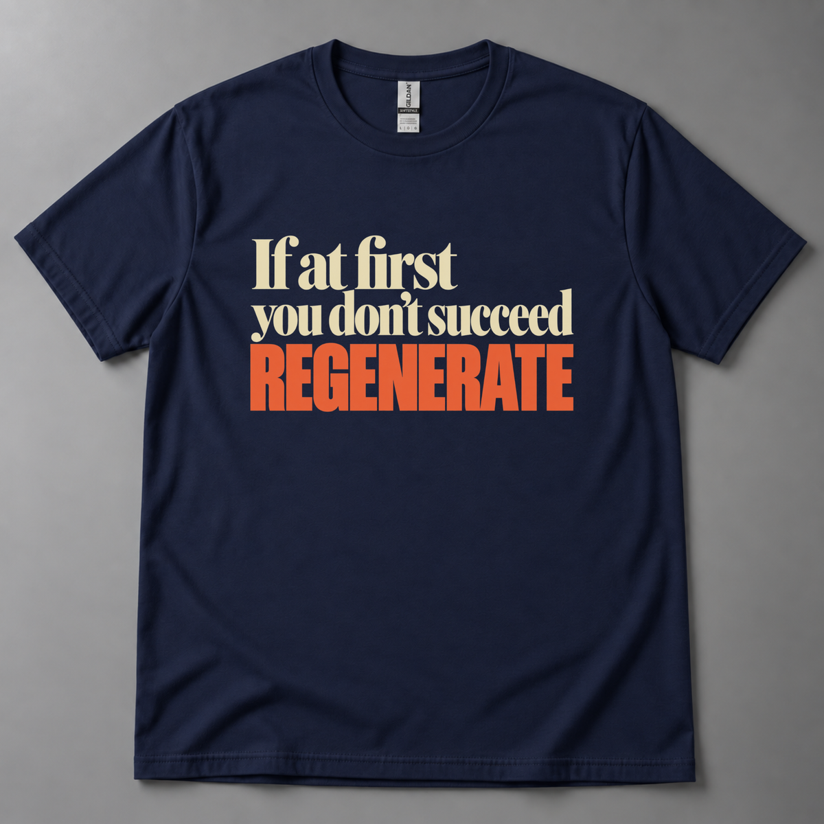 If at first you don't succeed T-Shirt