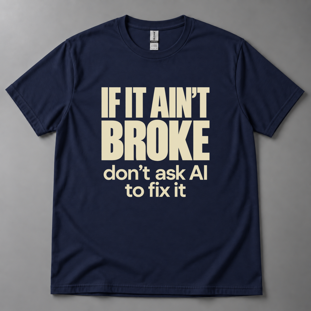 If it ain't broke T-Shirt