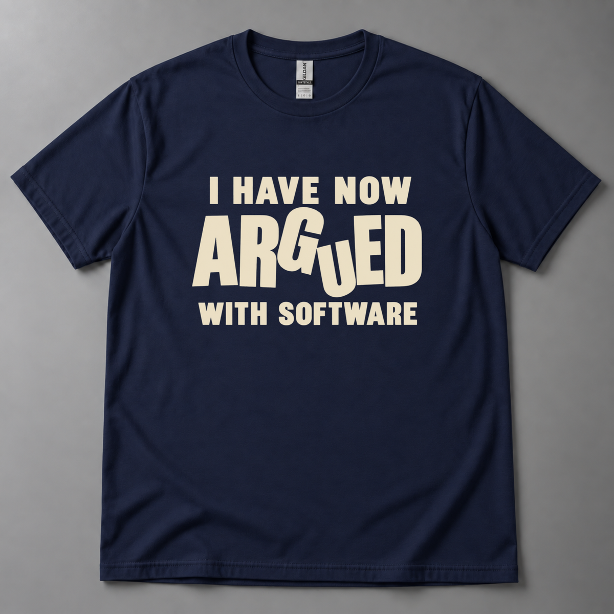 I have now argued with software T-Shirt