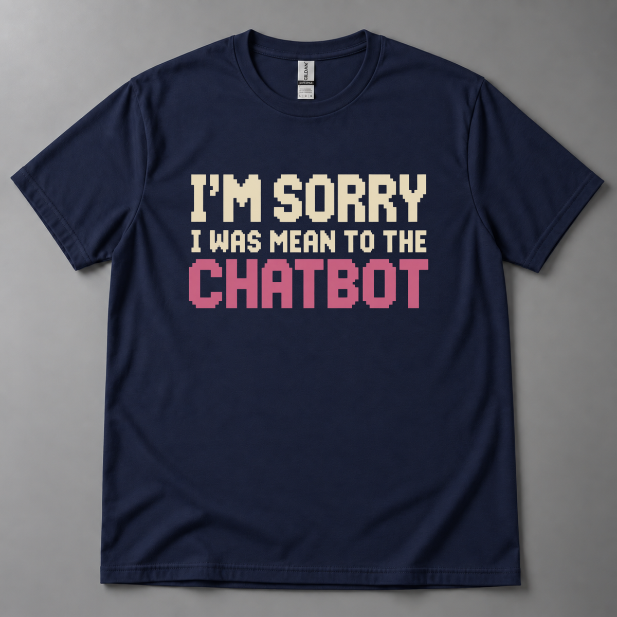 I'm sorry I was mean to chatbot T-Shirt