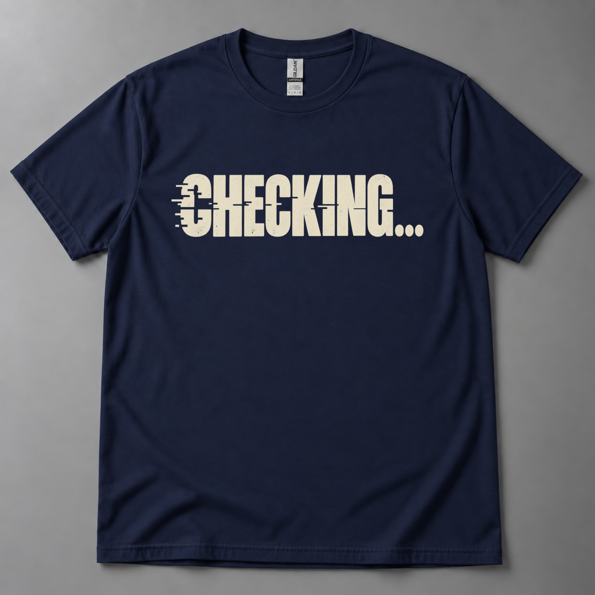 Checking... T-Shirt