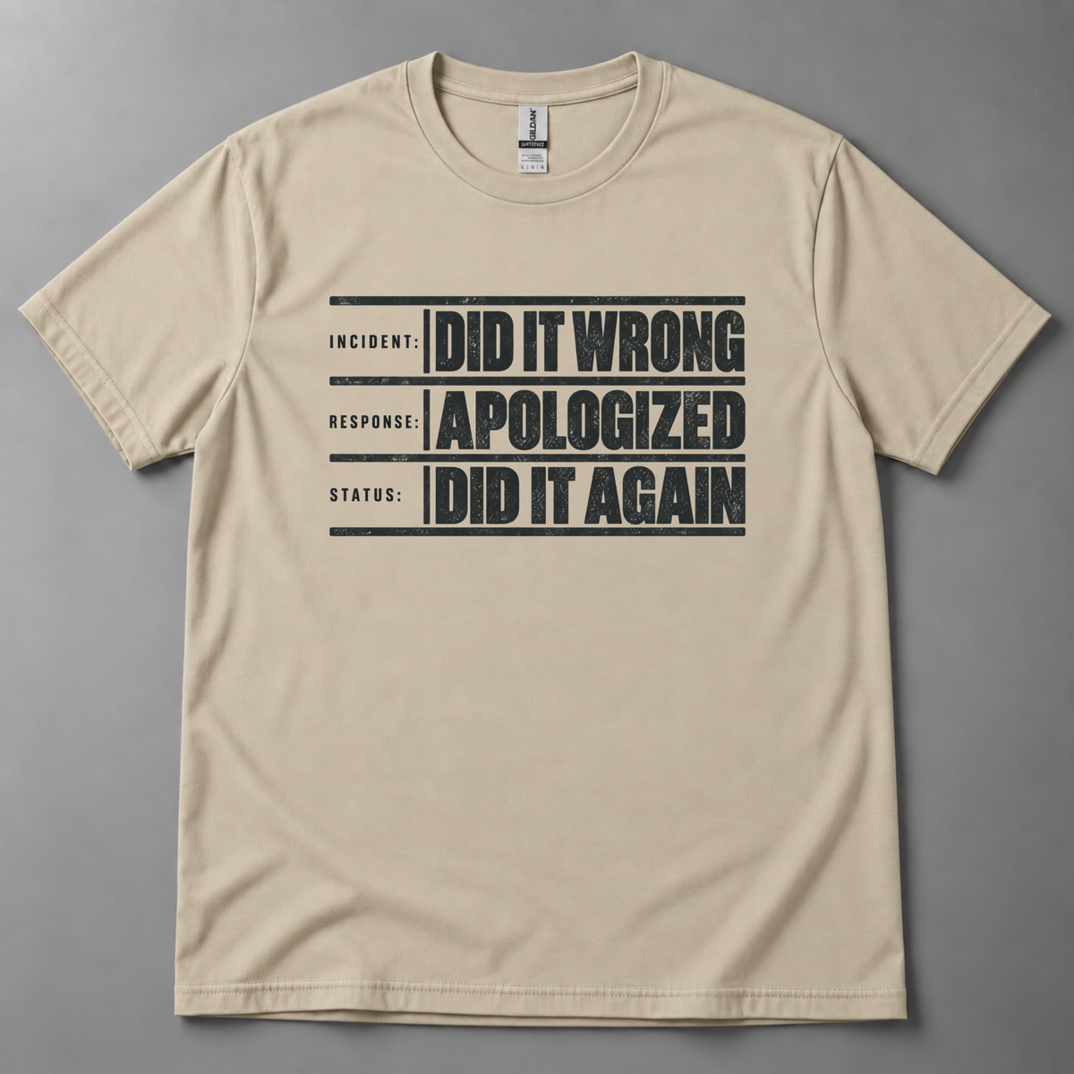 Did it wrong apologized T-Shirt