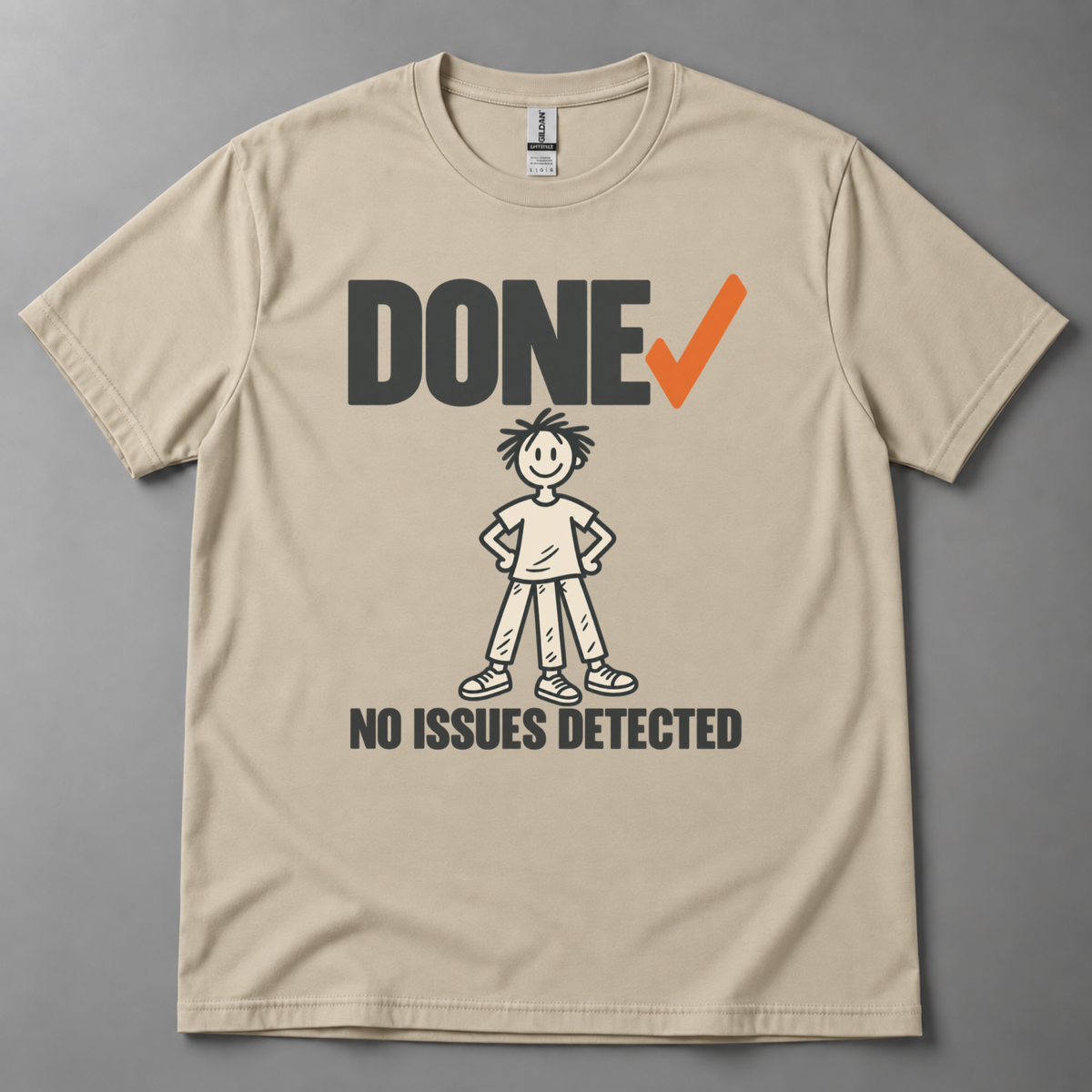 Done no issues detected T-Shirt