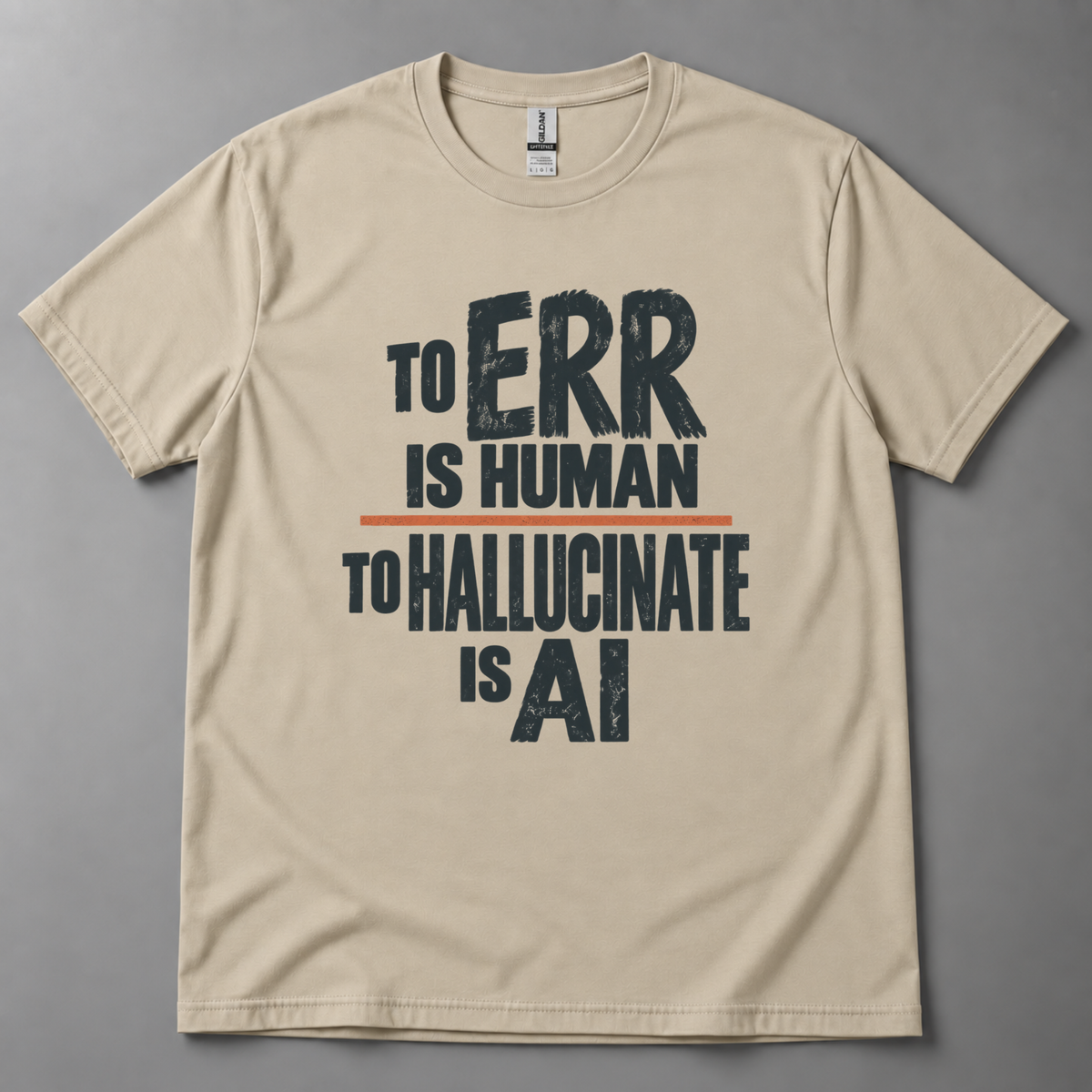 To ERR is human AI T-Shirt